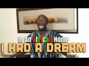 Video: Clifford Owusu – In An African Home: I Had A Dream